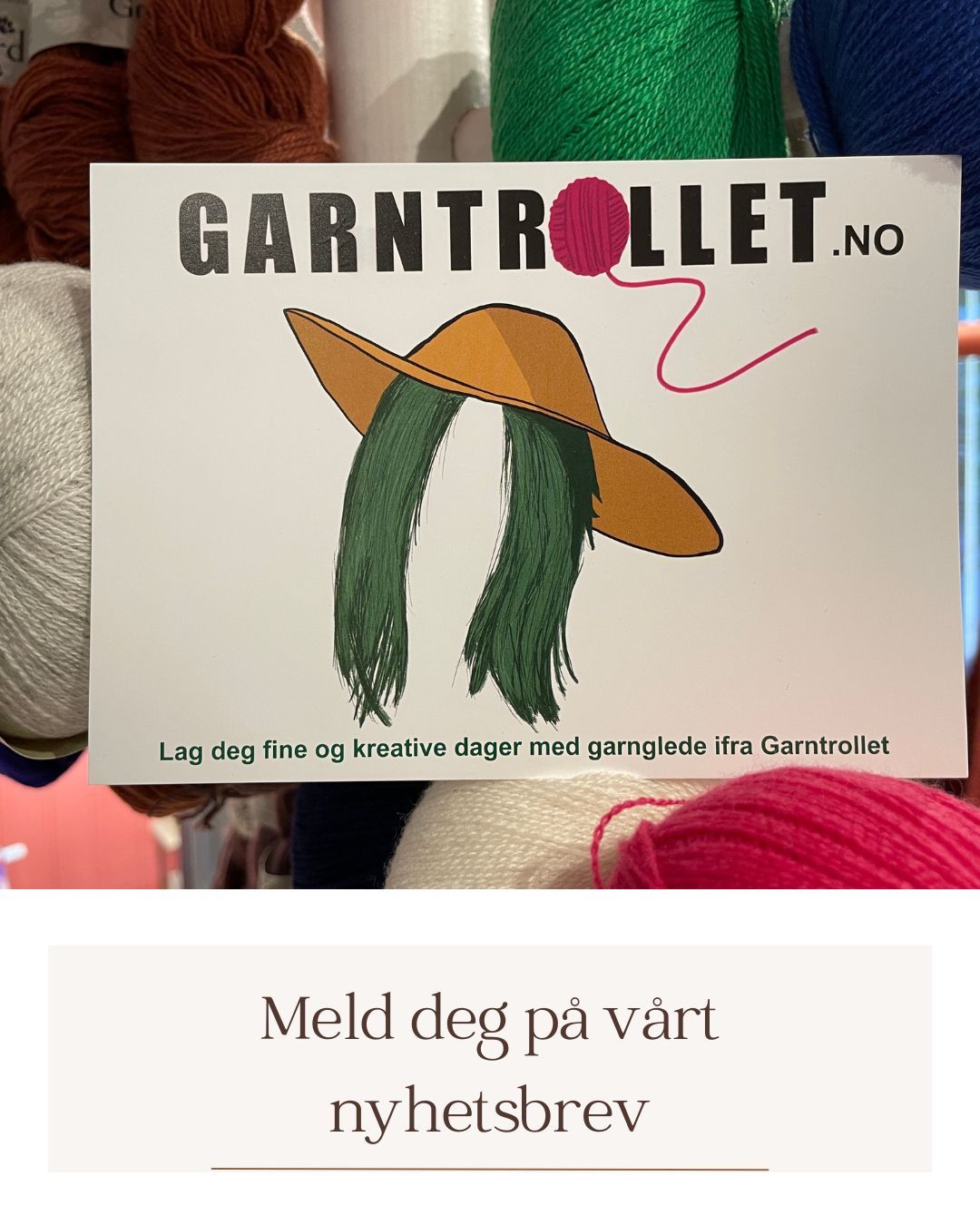 Garntrollet-skilt med logo: meld deg på nyhetsbrevet